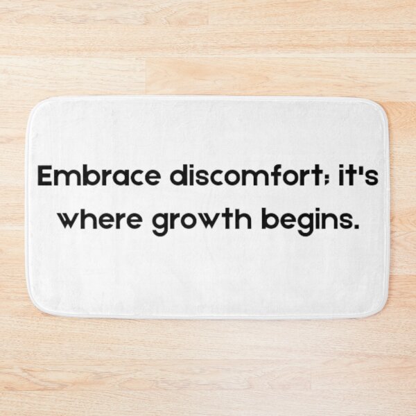 Item preview, Embrace discomfort ;it's where growth begins  designed and sold by DaringDesigns19.