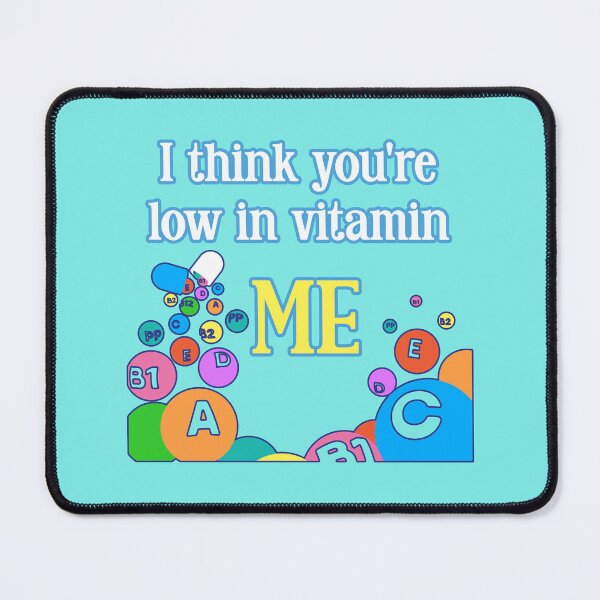 Item preview, I think you're low in vitamin me. Funny vitamin humor. designed and sold by JoyOfHopeStore.