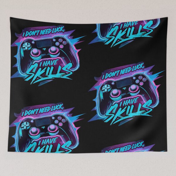 Item preview, I Don't Need Luck, I Have Skill Gamer designed and sold by PlanetMarker.