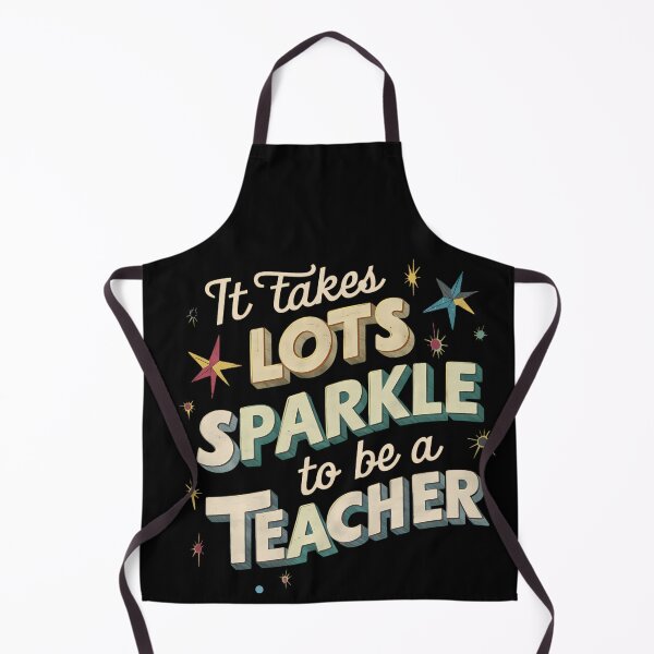Item preview, It Takes Lots Of Sparkle To Be A Teacher designed and sold by PeelZinc.