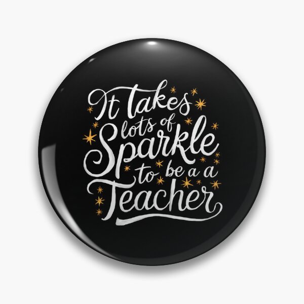 Item preview, It Takes Lots Of Sparkle To Be A Teacher designed and sold by PeelZinc.
