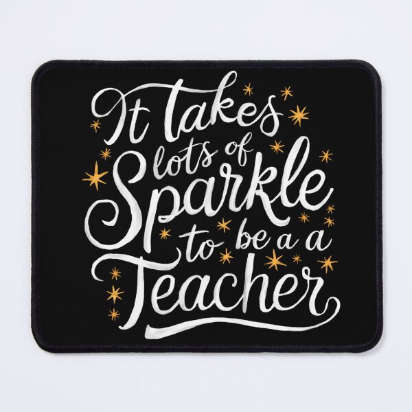 Item preview, It Takes Lots Of Sparkle To Be A Teacher designed and sold by PeelZinc.