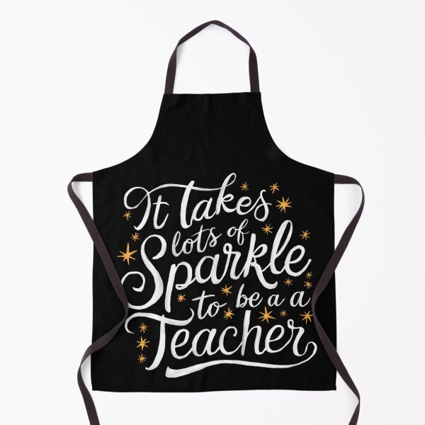 Item preview, It Takes Lots Of Sparkle To Be A Teacher designed and sold by PeelZinc.