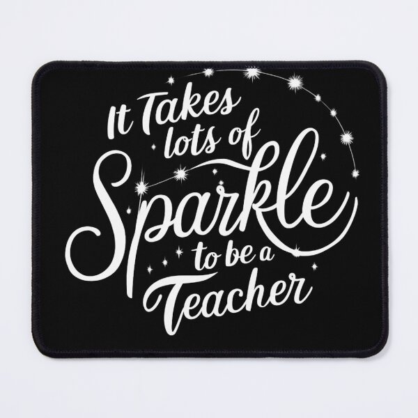 Item preview, It Takes Lots Of Sparkle To Be A Teacher designed and sold by PeelZinc.
