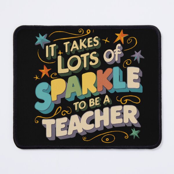Item preview, It Takes Lots Of Sparkle To Be A Teacher designed and sold by PeelZinc.