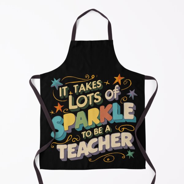 Item preview, It Takes Lots Of Sparkle To Be A Teacher designed and sold by PeelZinc.