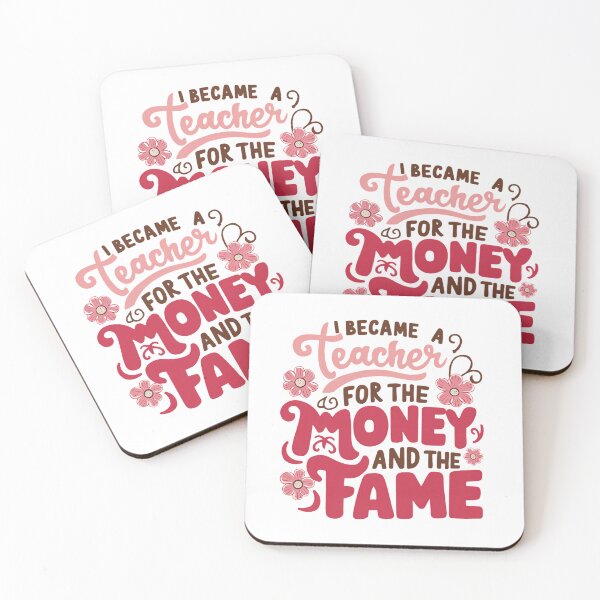 Item preview, I Became A Teacher For The Money And The Fame  designed and sold by PeelZinc.