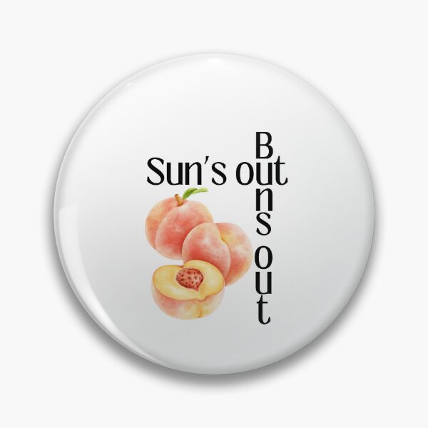 Item preview, Sun's out, Buns out Peach designed and sold by 94infatuations.