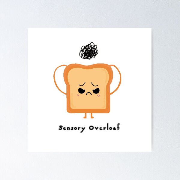 Item preview, Sensory Overloaf designed and sold by blooky r.