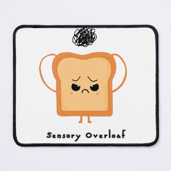 Item preview, Sensory Overloaf designed and sold by blooky r.