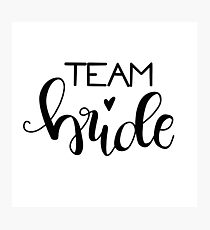 Team bride - black Photographic Print