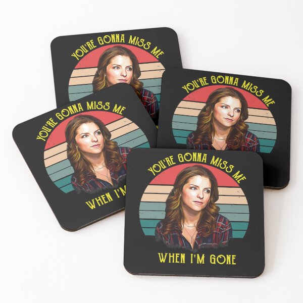 Item preview, Anna Kendrick You're Gonna Miss Me When I'm Gone  designed and sold by CoopeBolden.