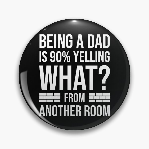 Item preview, Being a Dad is 90% Yelling What From Another Room, Funny Fathers Day 2024 designed and sold by Peculiarts.