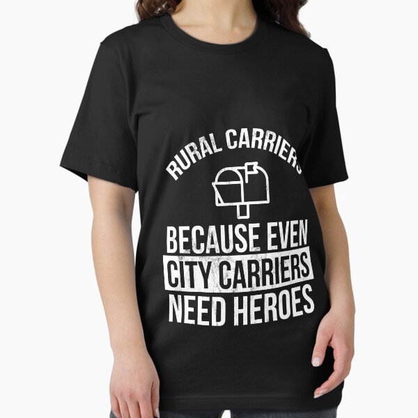 Rural Carriers Cause City Carriers Need Heroes Mail Carrier T-Shirt