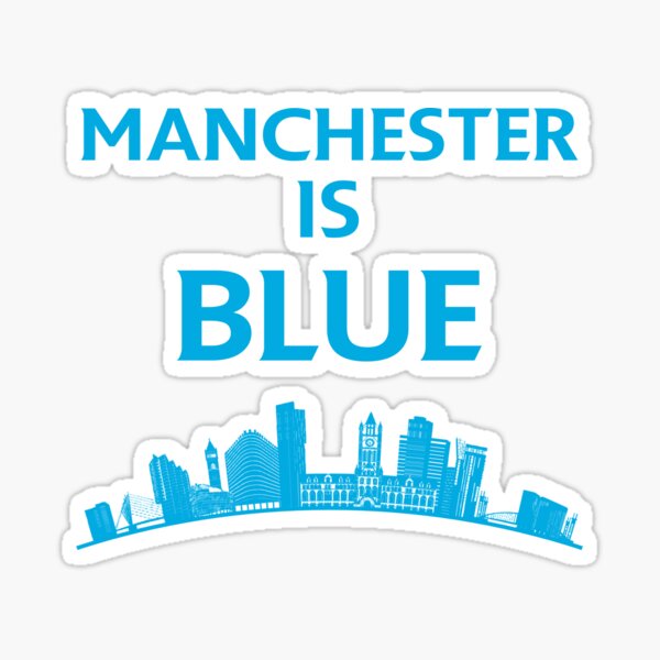 Manchester is Blue City Sticker