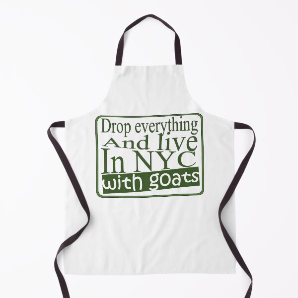 Item preview, Drop everything and live in New York with goats designed and sold by Frizzanteworld.