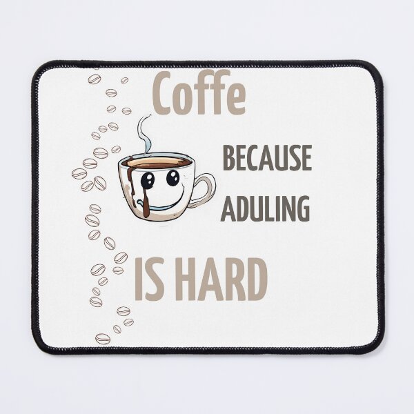 Item preview, Coffe because aduling is hard designed and sold by Belweder.