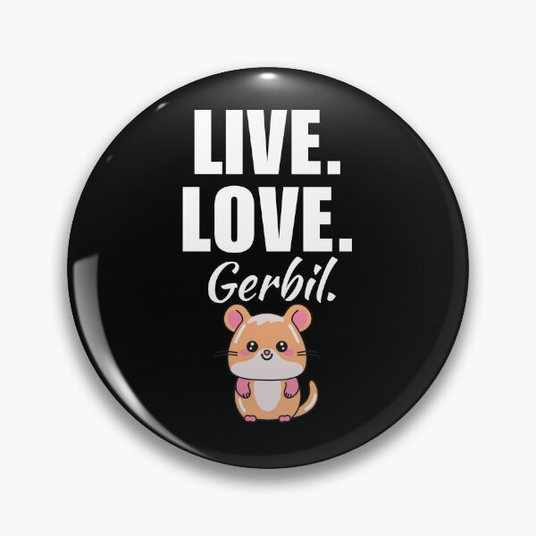 Item preview, Live, love, gerbil. Gerbil mom or dad quote or saying for those who love this cute pet designed and sold by NBSStore.