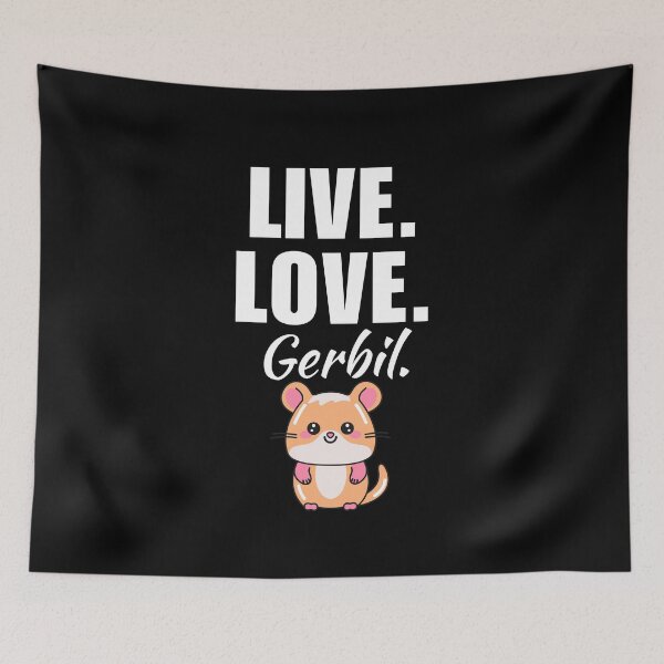 Item preview, Live, love, gerbil. Gerbil mom or dad quote or saying for those who love this cute pet designed and sold by NBSStore.