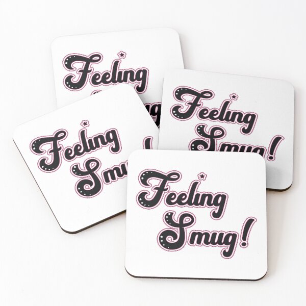 Item preview, Feeling Smug!  - Funny Motivation slogan designed and sold by Harlake.