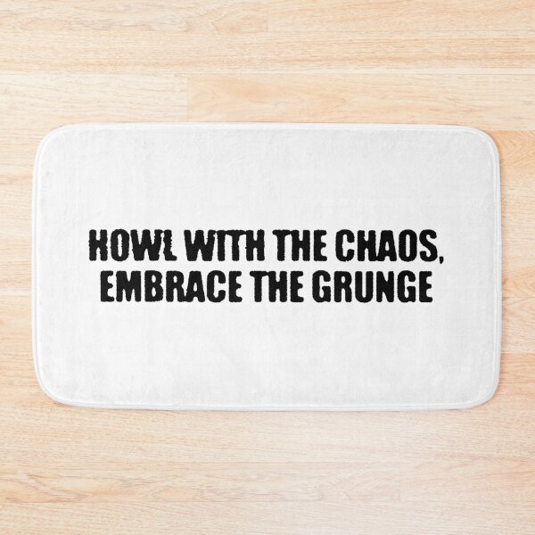Item preview, Howl with the chaos, embrace the grunge designed and sold by print-et-al.
