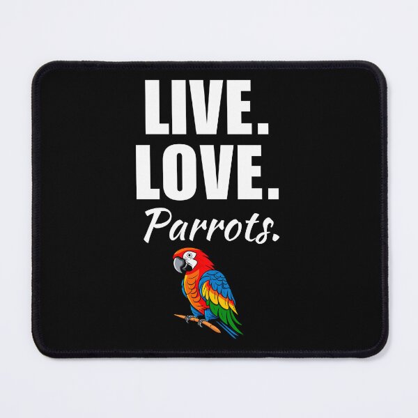 Item preview, Live, love, parrots. Funny parrot owner saying or quote for pet mama or dad designed and sold by NBSStore.