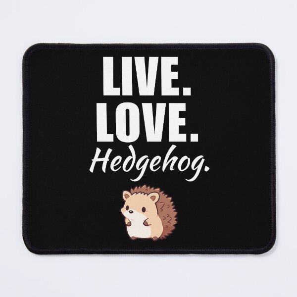 Item preview, Live, love, hedgehog. Funny hedgie or hedgehog owner quote or saying for mom or dad designed and sold by NBSStore.