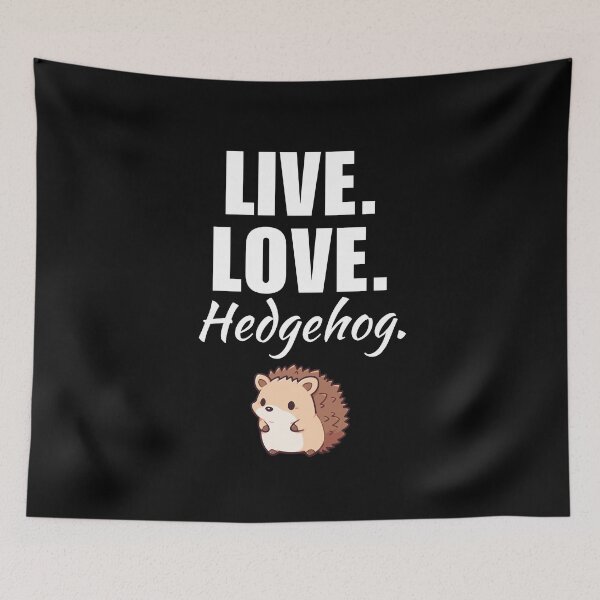 Item preview, Live, love, hedgehog. Funny hedgie or hedgehog owner quote or saying for mom or dad designed and sold by NBSStore.