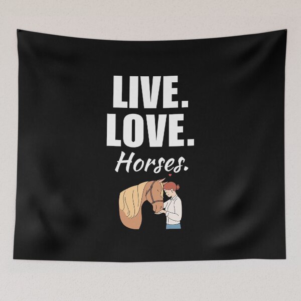 Item preview, Live, love, horses. Horse owner or breeder saying or quote for crazy horse lady or farmer designed and sold by NBSStore.