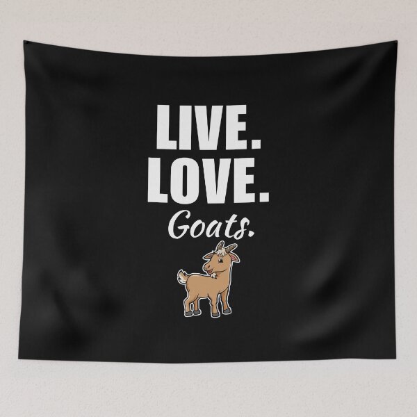 Item preview, Live, love, goats. Funny goat pet owner saying or quote for goat mom or dad designed and sold by NBSStore.