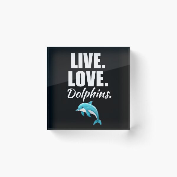 Item preview, Live, love, dolphins. Funny dolphin animal owner or trainer quote or saying designed and sold by NBSStore.