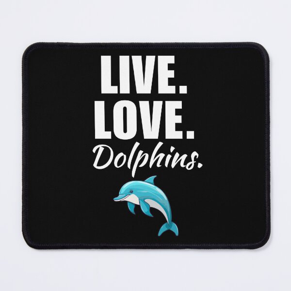 Item preview, Live, love, dolphins. Funny dolphin animal owner or trainer quote or saying designed and sold by NBSStore.