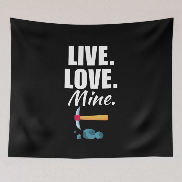 Item preview, Live, love, mine. Funny miner job or profession quote or saying for miner dad or husband designed and sold by NBSStore.