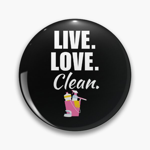Item preview, Live, love, clean. Funny cleaning team saying or quote, housekeeper mom or wife, cleaner occupation designed and sold by NBSStore.