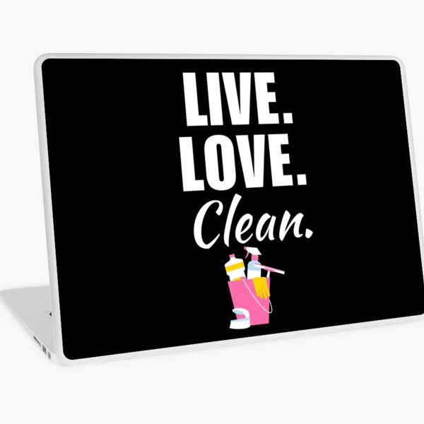 Item preview, Live, love, clean. Funny cleaning team saying or quote, housekeeper mom or wife, cleaner occupation designed and sold by NBSStore.
