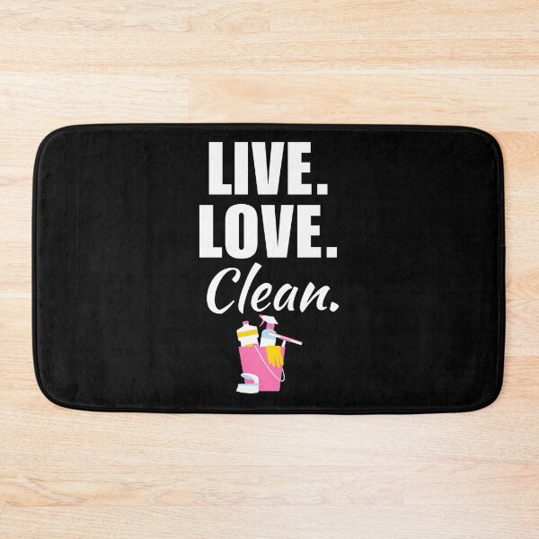 Item preview, Live, love, clean. Funny cleaning team saying or quote, housekeeper mom or wife, cleaner occupation designed and sold by NBSStore.