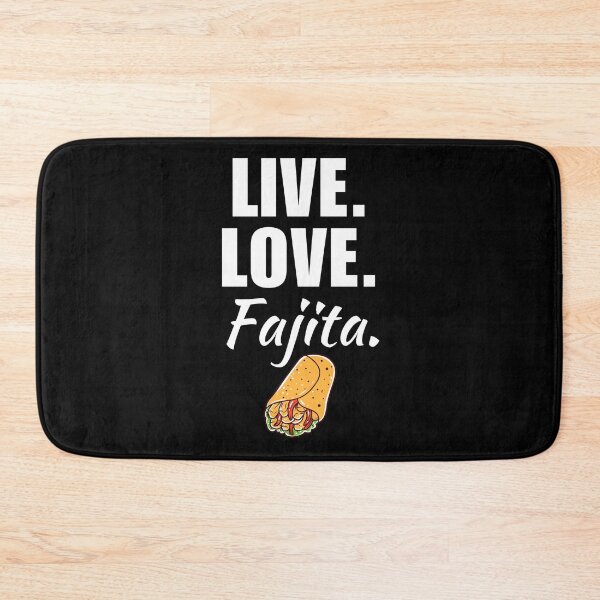 Item preview, Live, love, fajita. Tex mex texas mexican tortilla food lover designed and sold by NBSStore.