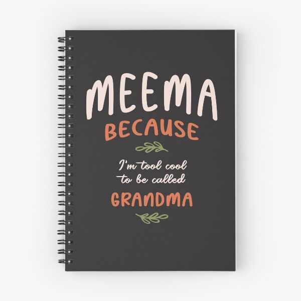 Item preview, Meema Because I'm Too Cool To Be Called Grandma - Mother's Day designed and sold by cidolopez.