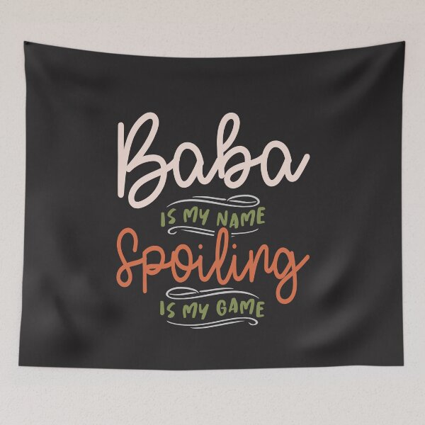 Item preview, Baba is My Name Spoiling is My Game  - Mother's Day designed and sold by cidolopez.