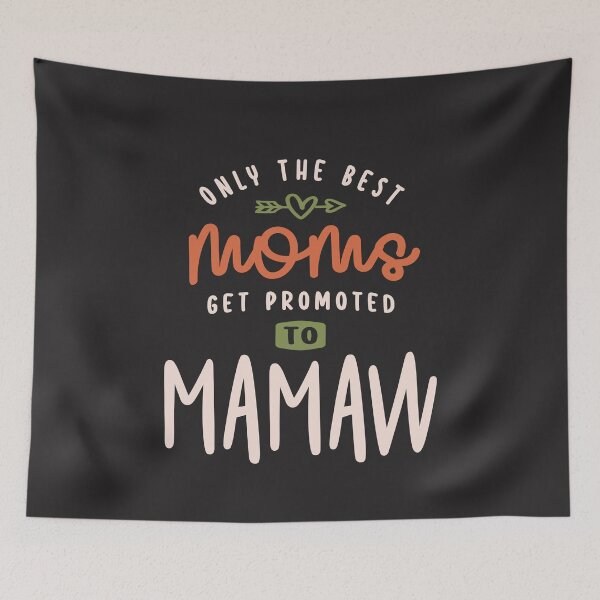 Item preview, Only The Best Moms Get Promoted To Mamaw  - Mother's Day designed and sold by cidolopez.
