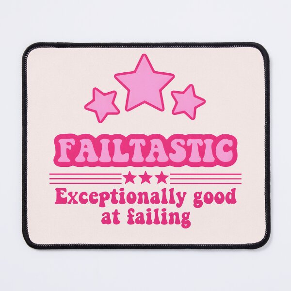 Item preview, Failtastic Humor design: Embrace Imperfection with a Splash of Pink designed and sold by Unitepeople.