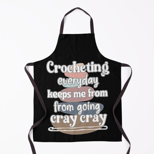 Item preview, Crocheting everyday keeps me from going cray cray designed and sold by Fr0mtheMachine.