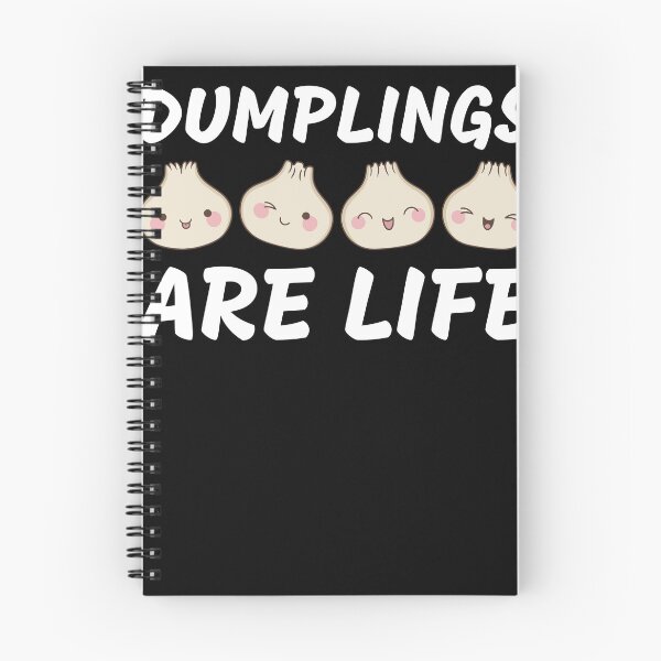 Item preview, Dumplings are Life Dumpling Lover Funny designed and sold by BlueBerry-Pengu.