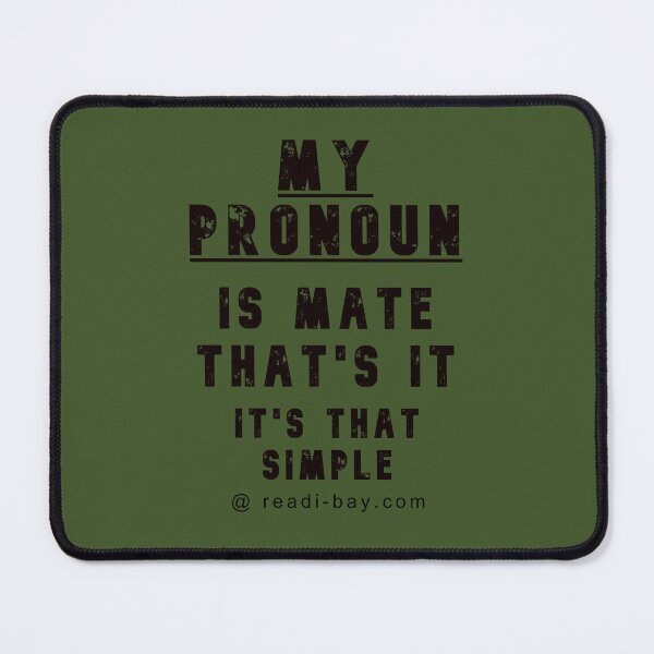 Item preview, My Pronoun Is Mate designed and sold by AlienAlmanac.