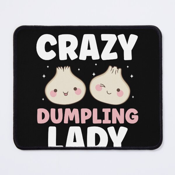Item preview, Crazy Dumpling Lady Womens Dim Sum designed and sold by BlueBerry-Pengu.