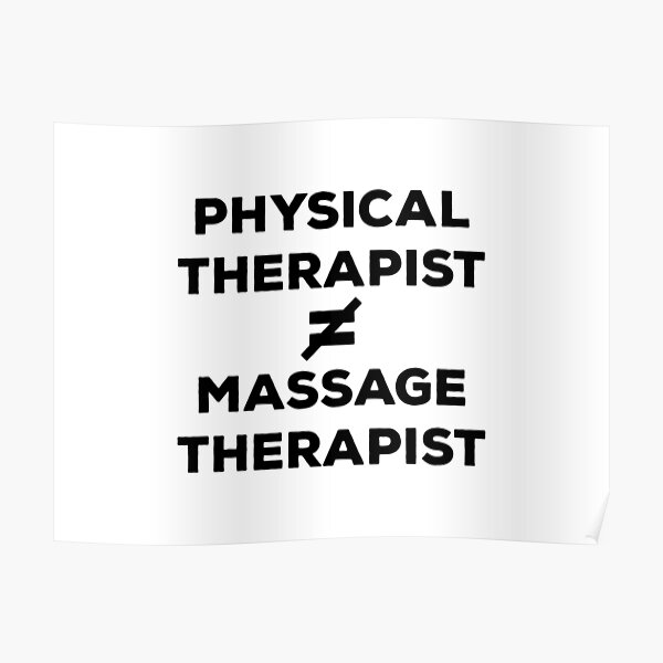 Physical Therapist Is Not A Massage Therapist Poster By Teesaurus Redbubble