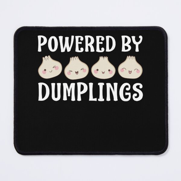 Item preview, Powered By Dumplings Funny Dumpling Lover designed and sold by BlueBerry-Pengu.
