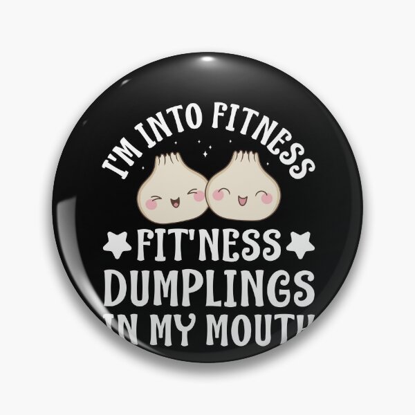Item preview, Fit'Ness Dumplings In My Mouth Dumpling Pun Funny designed and sold by BlueBerry-Pengu.