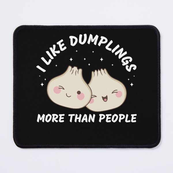 Item preview, I Like Dumplings More Than People Dim Sum designed and sold by BlueBerry-Pengu.