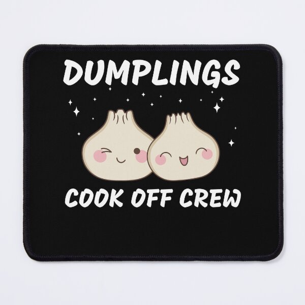 Item preview, Dumplings Cook Off Crew Funny Dim Sum designed and sold by BlueBerry-Pengu.
